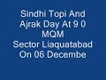 MQM  Sindhi Topi And Ajrak Liaquatabad Sector