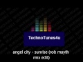 angel city - sunrise (rob mayth rmx edit)