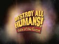 destroy all humans! path of the furon music video destroy all humans! path of the furon music video