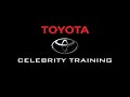 Toyota Celebrity Training Montage