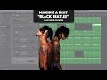Making A Beat: Rae Sremmurd ft. Gucci Mane - Black Beatles (Remake)