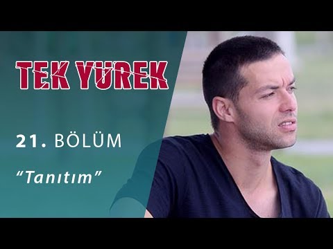 Tek Yürek 21. Bölüm Fragmanı                                                                                                                                                                                                                              