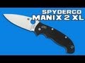 Spyderco Manix 2 XL Review