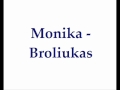 Monika Sakalauskaitė - Broliukas