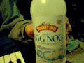 The Egg Nog Song! The Egg Nog Song!