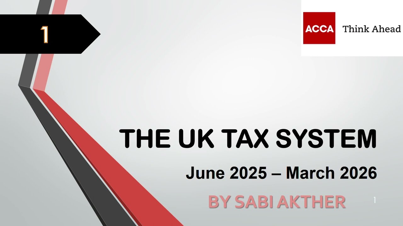 ACCA I Taxation (TX-UK) I UK Tax System - TX Lecture 1 I FA 2024