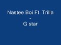 nastee boi ft trilla - g star
