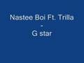 nastee boi ft trilla - g star