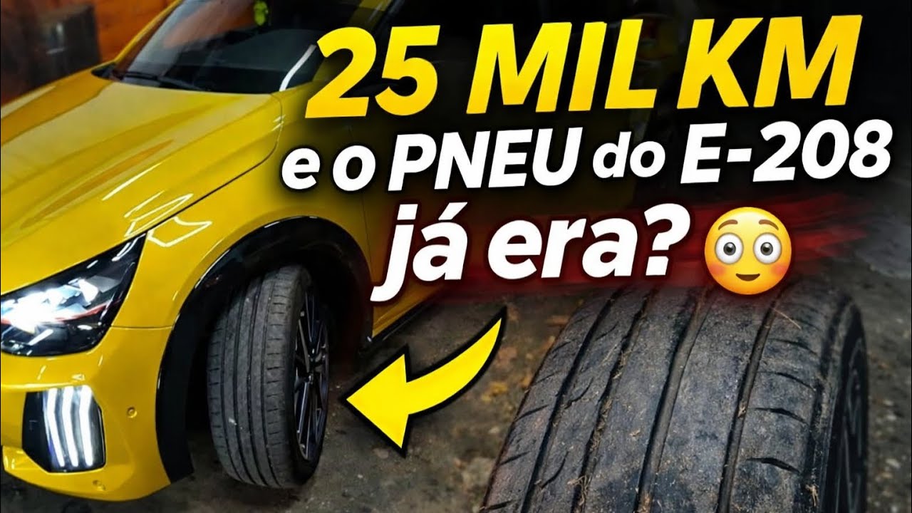 O E-208 COME pneu? Olha isso após 25.000km!