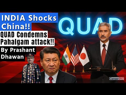 INDIA Shocks China!! QUAD Condemns Pahalgam attack!!