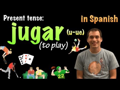 01063 Spanish Lesson - Present Tense - Jugar (to play)