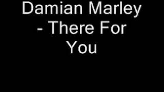 Damian Marley - There for you