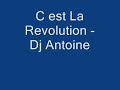 C est La Revolution - Antoine C est La Revolution - Antoine