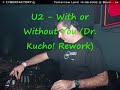 U2 - With or Without You (Dr. Kucho! Rework) U2 - With or Without You (Dr. Kucho! Rework)