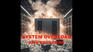 System Overload. A new music video by Haik Kocharian