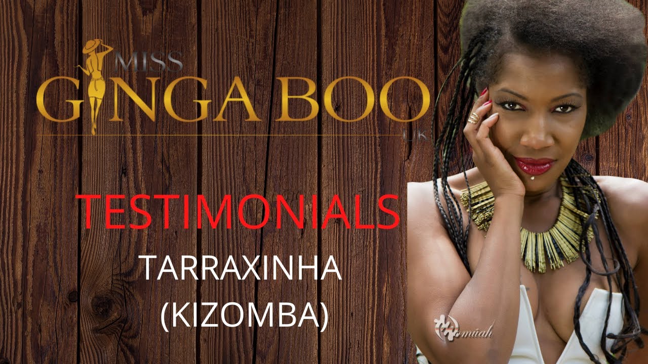 Miss Ginga Boo | UK | Tarraxinha & testimonials (Kizomba London)