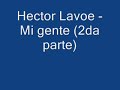 Hector Lavoe - Mi gente (2da parte)