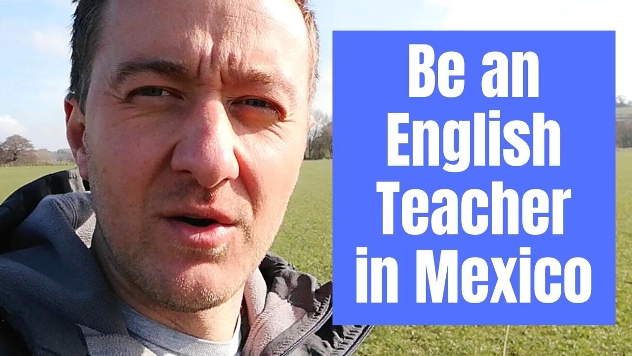 👨‍🏫 Teaching English in Mexico | How to Make Money in Mexico with No Knowledge of Spanish