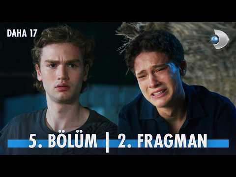 Daha On Yedi 5. Bölüm 2. Fragmanı                                                                                                                                                                                                                         