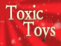 Toxic Toys Jingle
