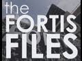 The Fortis Files - 46min Documentary