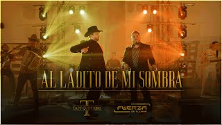 Al Ladito De Mi Sombra – Tapy Quintero x Fuerza De Tijuana