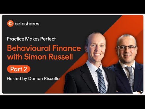Behavioural Finance with Simon Russell – Part II