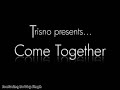 Trisno presents: Come Together cover (laid-back version)
