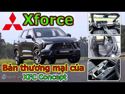 [HOT] Chi tiết Mitsubishi Xforce ra mắt SUV-B phiên bản thương mại của Mitsubishi XFC Concept