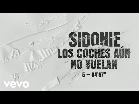 Los Coches Aún No Vuelan - Sidonie