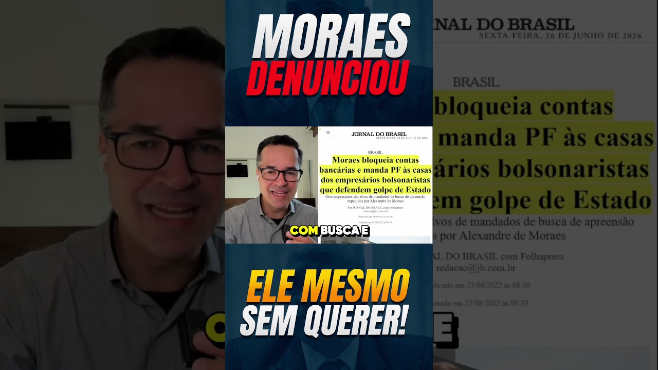 Moraes denunciou ELE MESMO!