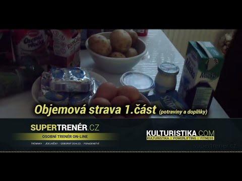videolog - Supertrener.cz ve spolupráci s Kulturistika.com Vám přináší ukázku objemové stravy (1.část). Video je zaměřeno na vhodné potraviny a doplňky sportovní výživy...