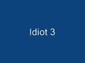 the 4 idiots!
