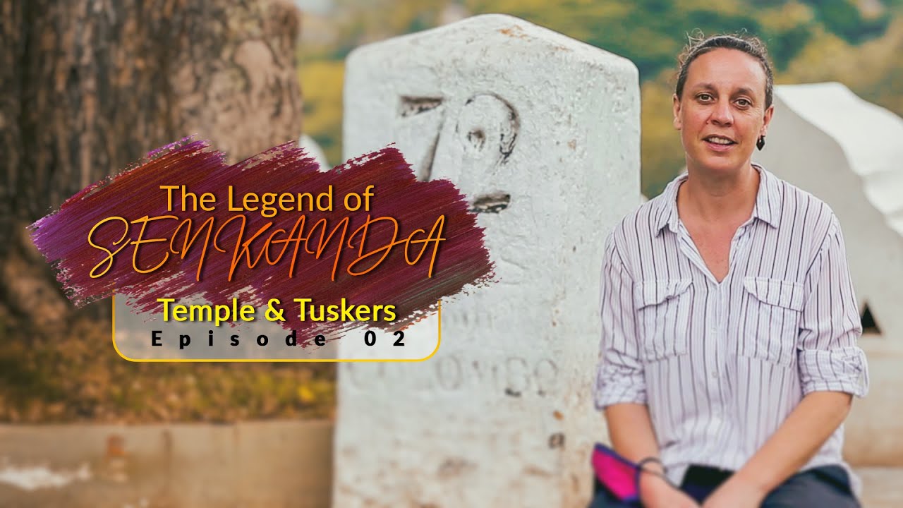 Legend of Senkanda |Temple & Tuskers | Ep 02