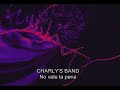 Charly's Band - No vale la pena (studio)