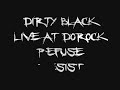 Dirty Black - Refuse - Resist