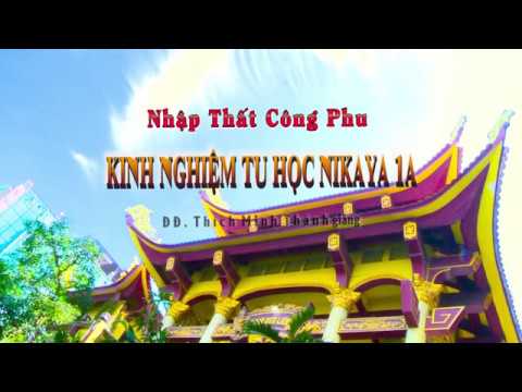 Nhập Thất Công Phu - Kinh Nghiệm Tu Học NIKAYA 1A