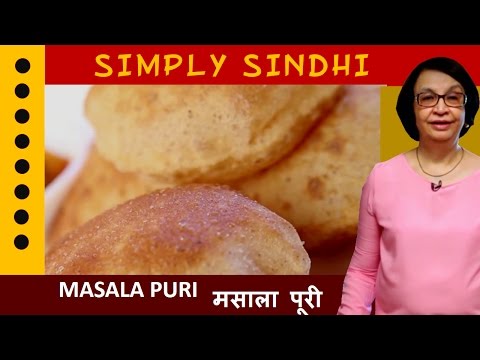 Home-Made Masala Puri (Sindhi Kachori) By Veena
