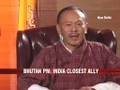 Bhutan PM: India is closest ally