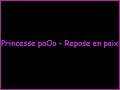 Princesse PoOo - Repose en paix Princesse PoOo - Repose en paix