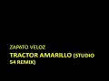 Zapato Veloz - Tractor amarillo (Studio 54 Remix) Zapato Veloz - Tractor amarillo (Studio 54 Remix)