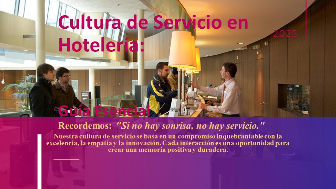Cultura de Servicio en Hotelería | Claves para una Experiencia Inolvidable