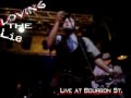 Loving the Lie - Live at Bourbon Street Ballroom Baltimore
