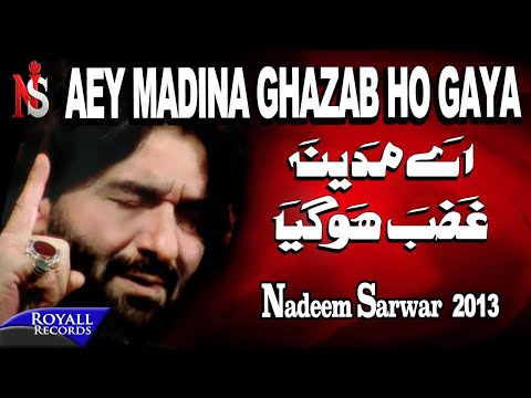 Nadeem Sarwar - Aey Madina Ghazab Hogya (2013) اے مدینا غزب ØÙˆÚ¯ÛŒØ§