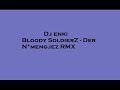 Dj enki - Bloody Soldierz - Der n\