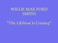 gospel icon from out of st. louis, missouri, willie mae ford smith. she was a source of inspiration for several artists including mahalia jackson, brother joe may, the barrett sisters, the late o'neal twins, and many others.