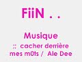 Ale dee/ cacher derrière mes mots