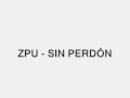 ZPU - SIN PERDÓN