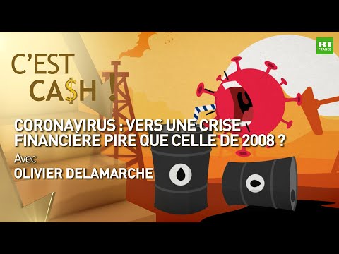 C'est cash! - Coronavirus : hacia una crisis financiera peor que la de 2008 [FRA]