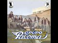 JUAN ANTONIO ESPINOZA Y GRUPO PALOMA COMO GAVIOTA JUAN ANTONIO ESPINOZA Y GRUPO PALOMA COMO GAVIOTA